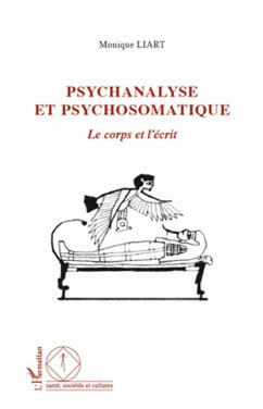 Psychanalyse et psychosomatique - Liart, Monique