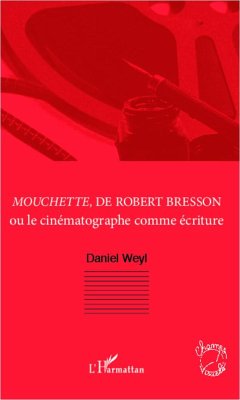 <em>Mouchette</em>, de Robert Bresson - Weyl, Daniel