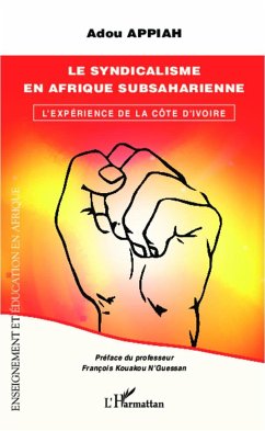 Le syndicalisme en Afrique subsaharienne - Appiah, Adou