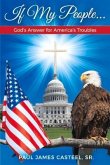 If My People ...: God's Answer for America's Troubles