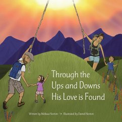 Through the Ups and Downs His Love is Found - Norton, Melissa