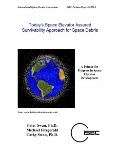 Today's Space Elevator Assured Survivability Approach for Space Debris - Swan, Peter