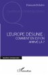 L'Europe désunie : comment en est-on... - Bild 1