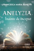 Anelyzia - Înainte de început. Roman