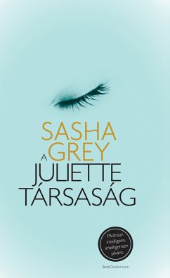 A Juliette társaság (eBook, ePUB) - Grey, Sasha