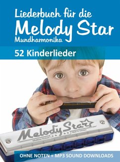 Liederbuch für die Melody Star Mundharmonika - Kinderlieder (eBook, ePUB) - Boegl, Reynhard; Schipp, Bettina