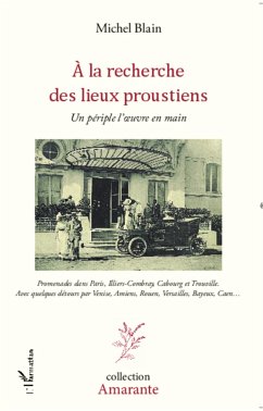 A la recherche des lieux proustiens - Blain, Michel