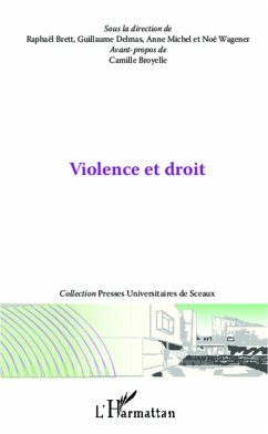 Violence et droit - Brett, Raphaël; Wagener, Noé; Delmas, Guillaume