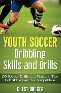 Youth Soccer Dribbling Skills and Drills - Dugger, Chest