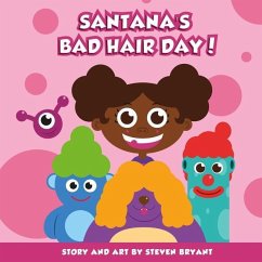 Santana's Bad Hair Day! - Bryant, Steven