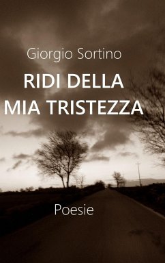 Ridi della mia tristezza - Sortino, Giorgio