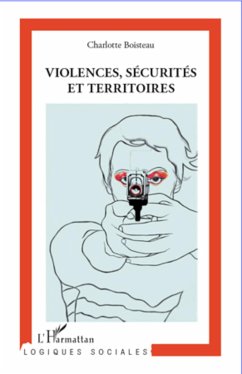 Violences, sécurités et territoires - Boisteau, Charlotte