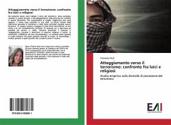 Atteggiamento verso il terrorismo: confronto fra laici e religiosi - Nuti, Francesca