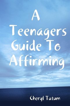 A Teenagers Guide To Affirming - Tatum, Cheryl