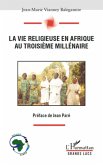 La vie religieuse en Afrique au troisième millénaire