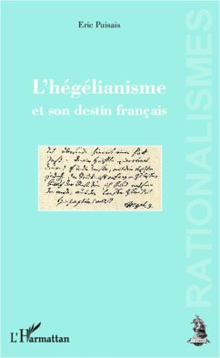 L'hégélianisme et son destin français - Puisais, Eric