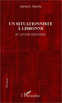 Un situationniste à Lisbonne - Debrito, Carlos K.