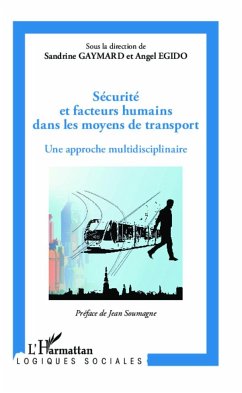 Sécurité et facteurs humains dans les moyens de transport - Gaymard, Sandrine; Egido, Angel