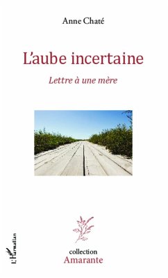 L'aube incertaine - Chaté, Anne