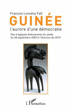 Guinée l'aurore d'une démocratie - Lonseny-Fall, François