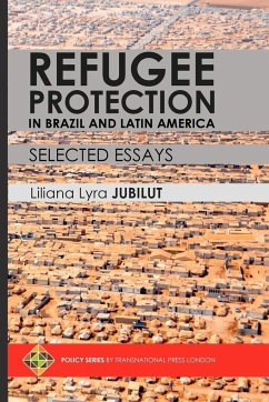 Refugee Protection in Brazil and Latin America - Selected Essays - Jubilut, Liliana Lyra