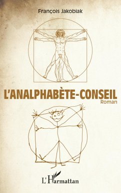 L'Analphabète-conseil - Jakobiak, François