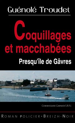 Coquillages et macchabées - Presqu'île de Gâvres (eBook, ePUB) - Troudet, Guénolé