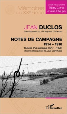 Notes de campagne (1914-1916), suivies d'un épilogue (1917-1925) - Duclos, Jean