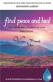 Find Peace and Heal: A Book on the Joys of Self Discovery