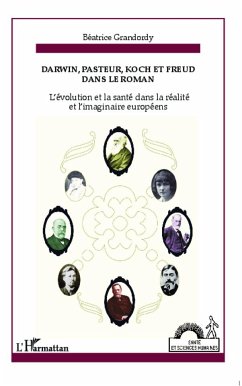 Darwin, Pasteur, Koch et Freud dans le roman - Grandordy, Béatrice