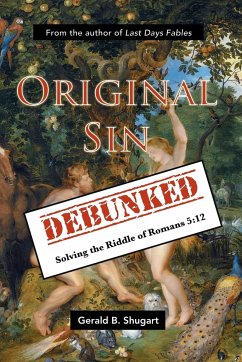 Original Sin Debunked - Shugart, Gerald