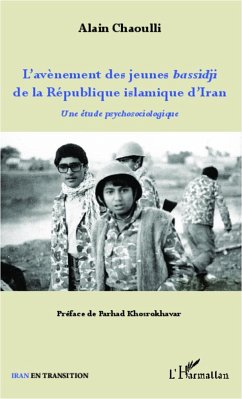 L'avènement des jeunes bassidji de la République islamique d'Iran - Chaoulli, Alain