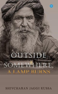 OUTSIDE SOMEWHERE, A LAMP BURNS - Kussa, Shivcharan Jaggi