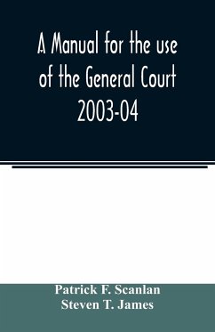 A manual for the use of the General Court 2003-04 - F. Scanlan, Patrick; T. James, Steven