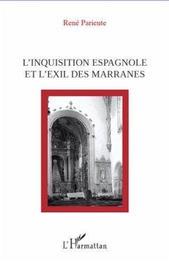 L'inquisition espagnole et l'exil des Marranes - Pariente, René