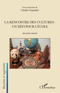 La rencontre des cultures : un défi pour l'école - Carpentier, Claude