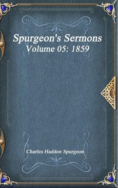 Spurgeon's Sermons Volume 05 - Haddon Spurgeon, Charles