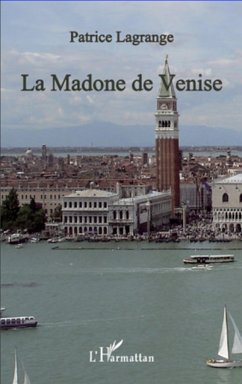 La madone de Venise - Lagrange, Patrice