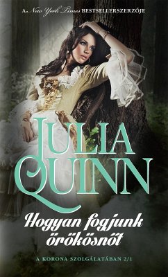 Hogyan fogjunk örökösnot (eBook, ePUB) - Quinn, Julia