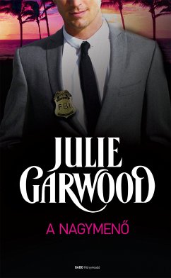 A nagymenő (eBook, ePUB) - Garwood, Julie