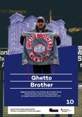 Ghetto Brother Ghetto Brother