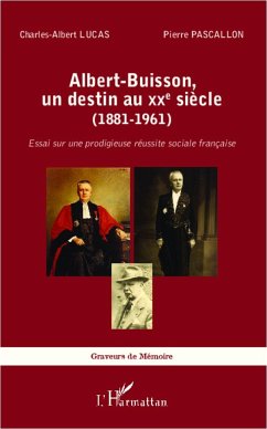 Albert-Buisson, un destin au XXe sicle (1881-1961) - Lucas, Charles-Albert; Pascallon, Pierre