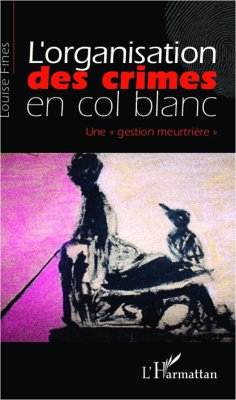 L'organisation des crimes en col blanc - Fines, Louise