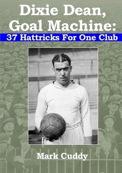 Dixie Dean, Goal Machine - Cuddy, Mark