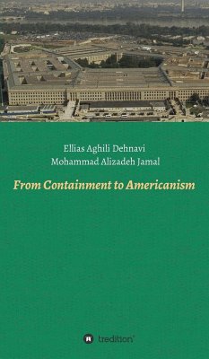 From Containment to Americanism - Aghili Dehnavi , Ellias;Alizadeh Jamal, Mohammad