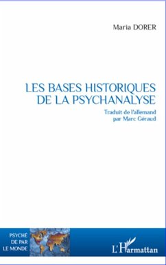 Les bases historiques de la psychanalyse - Dorer, Maria