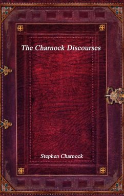 The Charnock Discourses - Charnock, Stephen