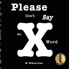 Please Don't Say An X Word - Nikola-Lisa, W.