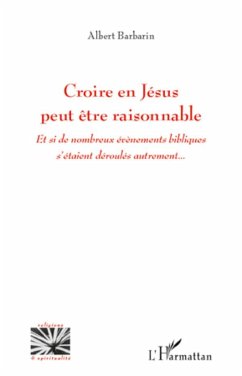 Croire en Jésus peut être raisonnable - Barbarin, Albert