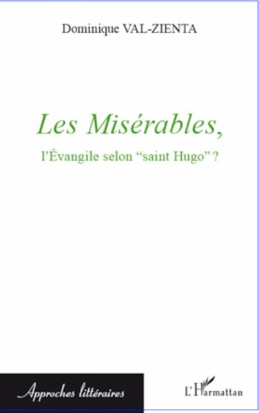 Les Misérables, l'Evangile selon Les Misérables, l'Evangile selon
